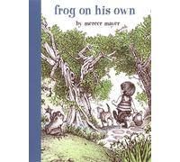 Frog on His Own (A Boy, a Dog, and a Frog)