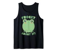 Frog Pun Forget About It Funny Humor Animal Tank Top