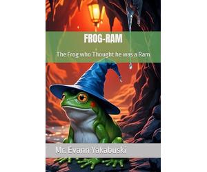 Frog-Ram the Frog Who Thought he was a Ram