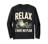 Frog Relax I Have No Plan Long Sleeve T-Shirt