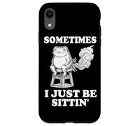 Frog - Sometimes I Just Be Sittin Case for iPhone XR
