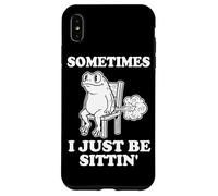 Frog - Sometimes I Just Be Sittin Case for iPhone XS Max