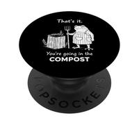 Frog That's it You're going in the COMPOST gardening humor PopSockets Adhesive PopGrip