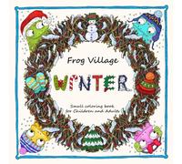 Frog Village Winter: Coloring Book for Children and Adults