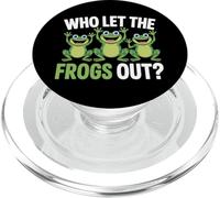 Frog Who Let The Frogs Out Funny Sarcasm PopSockets PopGrip for MagSafe