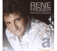 Froger, Rene - Doe Maar Gewoon