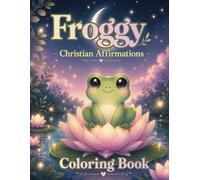 Froggy Christian Affirmations Coloring Book
