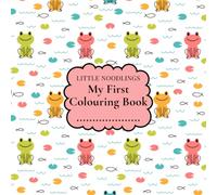 Froggy Fun - My First Coloring Book: Created especially for Toddlers aged 1-3 | 50 Large Simple Pictures with Bold Outlines | 102 pages | Square Book ... Cover (Little Noodlings ~ Colouring Books)