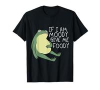 Froggy Vibes: If I'm Moody, Give Me Foody - Fun & Casual T-Shirt