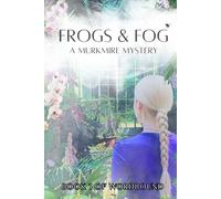 Frogs & Fog:: A Murkmire Mystery (Wordbound)