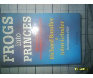 Frogs into Princes: Introduction to Neurolinguistic Programming