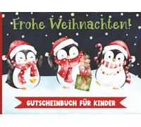 Frohe Weihnachten! Gutscheinbuch für Kinder: 30 Ausfüll-Gutscheine für Mädchen & Jungen | Wintermotiv mit Pinguin-Cover