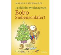 Frohliche Weihnachten, Bobo Siebenschlafer: Bi, Osterwalder, Osterwalder,.