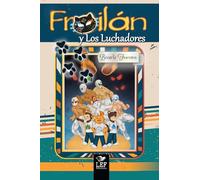 Froilán y Los Luchadores (Las Aventuras de Froilán)