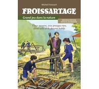 Froissartage - grand jeu dans la nature