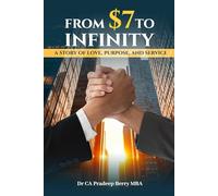 From $7 to Infinity: A Story of Love, Purpose, and Service