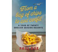 From a bag of chips to cod confit : a tour of twenty English seaside resorts