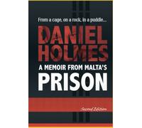 From a cage, On a rock, In a puddle: A Memoir from Malta's Prison
