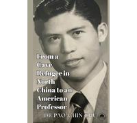 From a Cave Refugee in North China to an American Professor