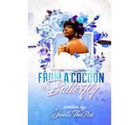 FROM A COCOON TO A BUTTERFLY