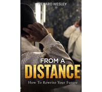 From A Distance: How To Rewrite Your Future