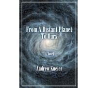 From A Distant Planet To Ours: A Novel