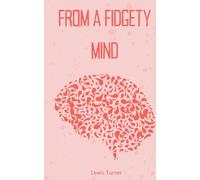 From a Fidgety Mind