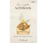 From a Forgotten Notebook: What the Closet Couldn’t Keep Quiet