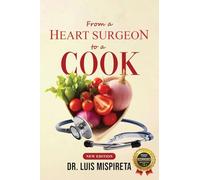 From a Heart Surgeon to a Cook