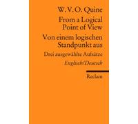 From a Logical Point of View / Von einem logischen Standpunkt aus: Drei ausgewählte Aufsätze. Englisch/Deutsch