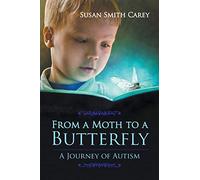 From a Moth to a Butterfly: A Journey of Autism