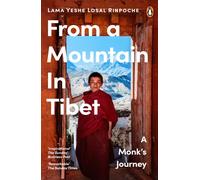 From a Mountain In Tibet : A Monk’s Journey