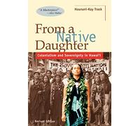 From a Native Daughter: Colonialism and Sovereignty in Hawaii (Latitude 20 Book)