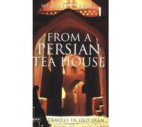 From a Persian Tea House: Travels in Old Iran by Carroll, Michael (2007) Paperback