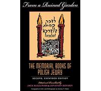 From a Ruined Garden, Second Expanded Edition: The Memorial Books of Polish Jewry
