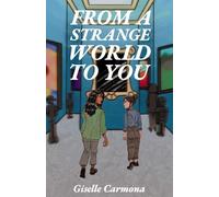 From a Strange World to You