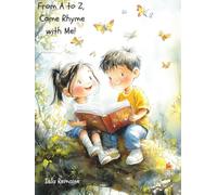 From A to Z, Come Rhyme with Me!: A playful, rhyming, educational ABC animal book for ages 5-7
