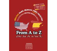 From A to Z (De la A a la Z): Creative Hands, Bilingual Minds Collection (Colección Manos Creativas, Mentes Bilingües)