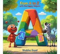 From A to Z with the Happy Helpers: A Kindness-Filled ABC Book for Curious Little Learners