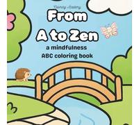 From A to Zen: a mindfulness coloring book