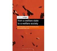 From a Welfare State to a Welfare Society: The Changing Context of Social Policy in a Postmodern Era