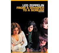 From A Whisper To A Scream: The Complete Guide to the Music of Led Zeppelin