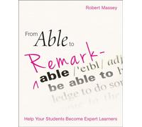 From Able to Remarkable: Help your students become expert learners