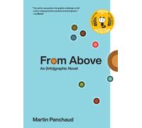 From Above : An (Info)graphic Novel