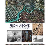 From Above: The Story of Aerial Photography – Laurence King Verlag