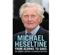 From Acorns to Oaks : An Urgent Agenda to Rebuild Britain