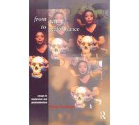 From Acting to Performance: Essays in Modernism and Postmodernism