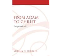 From Adam to Christ: Essays on Paul