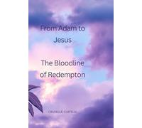 From Adam to Jesus: The bloodline of redemption