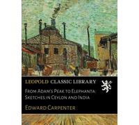 From Adam's Peak to Elephanta: Sketches in Ceylon and India